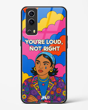 Loud Not Right Glass Case Phone Cover (Vivo)