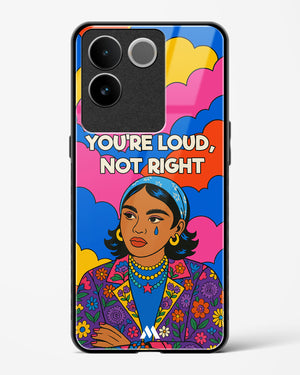 Loud Not Right Glass Case Phone Cover (Vivo)