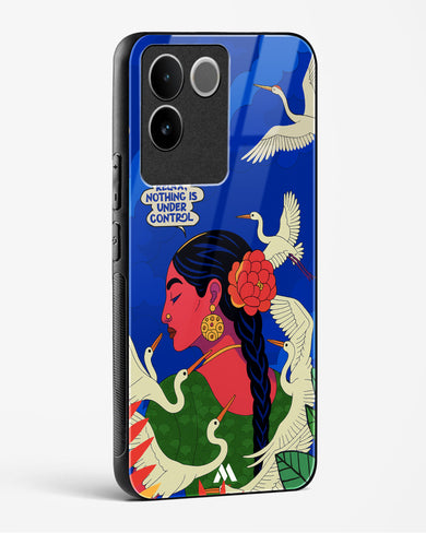 Nothing Is Under Control Glass Case Phone Cover (Vivo)