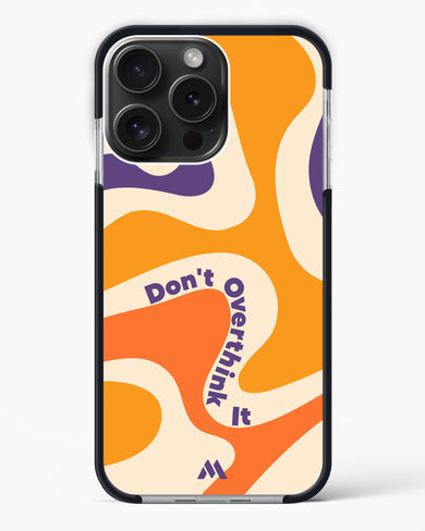 Dont Overthink It Impact Drop Protection Case (Apple)