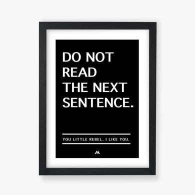 Do Not Read The Next Sentence Art-Poster