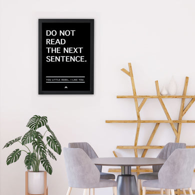 Do Not Read The Next Sentence Art-Poster