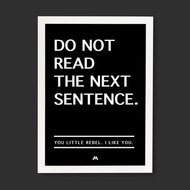 Do Not Read The Next Sentence Art-Poster