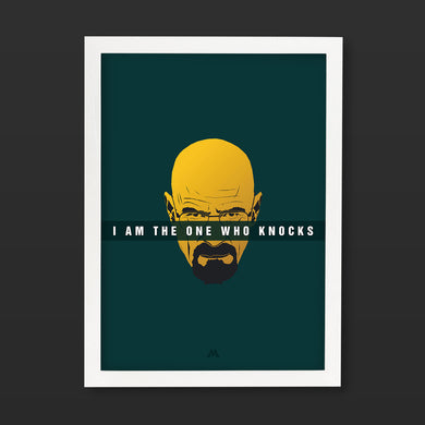 Breaking Bad I Am The One Who Knocks Art-Poster