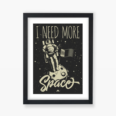Need More Space Art-Poster