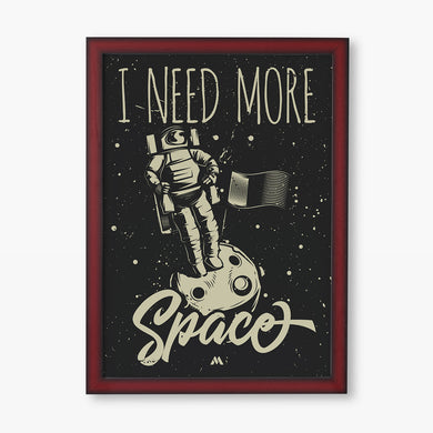 Need More Space Art-Poster