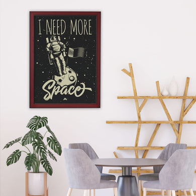 Need More Space Art-Poster