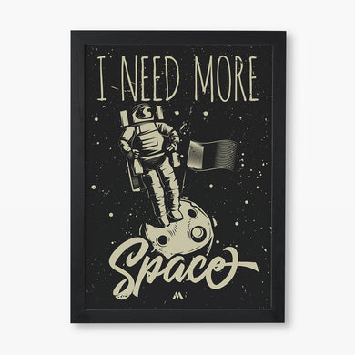 Need More Space Art-Poster