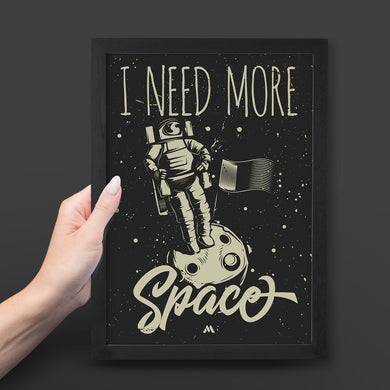 Need More Space Art-Poster