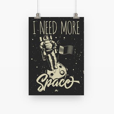 Need More Space Art-Poster