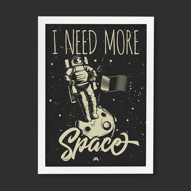 Need More Space Art-Poster
