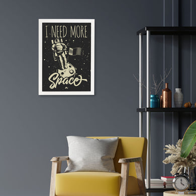 Need More Space Art-Poster