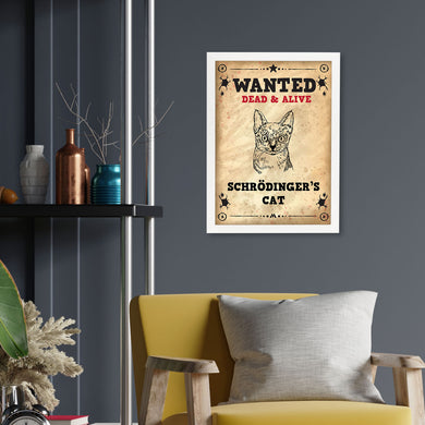 Wanted Schrodingers Cat Art-Poster