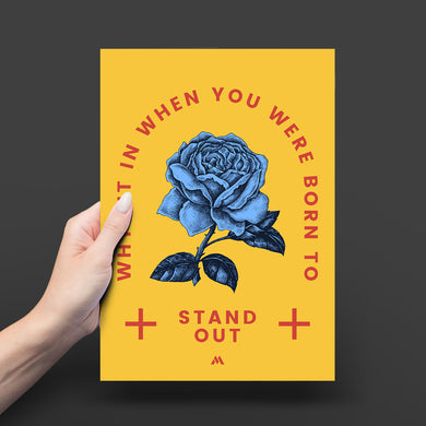 Why Fit In When You Stand Out Art-Poster