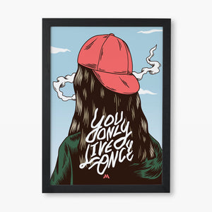 You Only Live Once Art-Poster