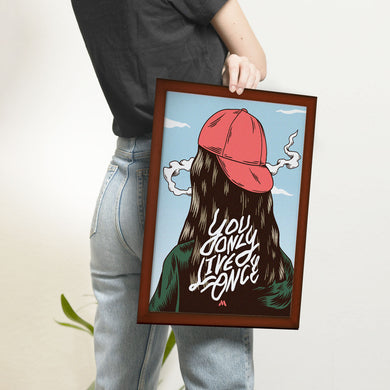 You Only Live Once Art-Poster