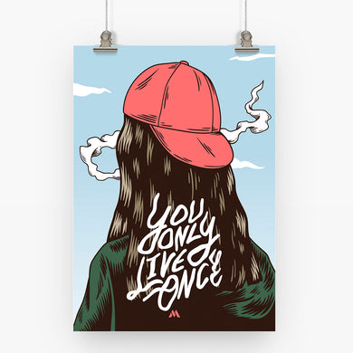 You Only Live Once Art-Poster
