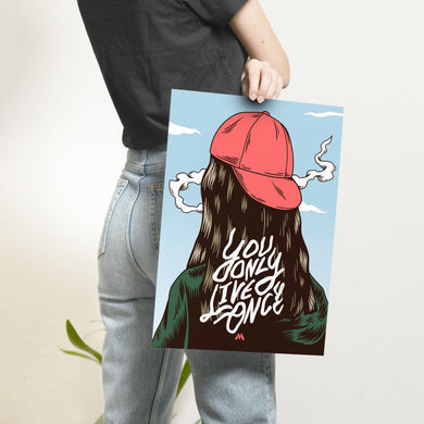 You Only Live Once Art-Poster