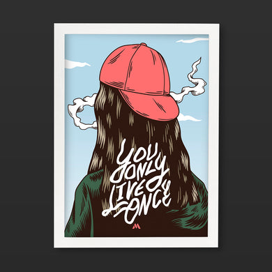 You Only Live Once Art-Poster