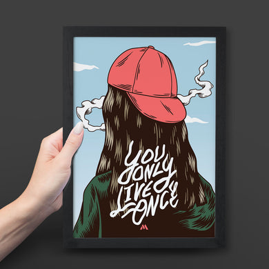 You Only Live Once Art-Poster