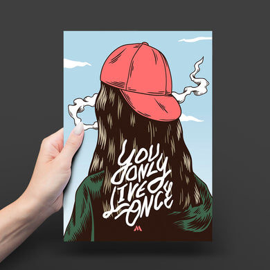 You Only Live Once Art-Poster