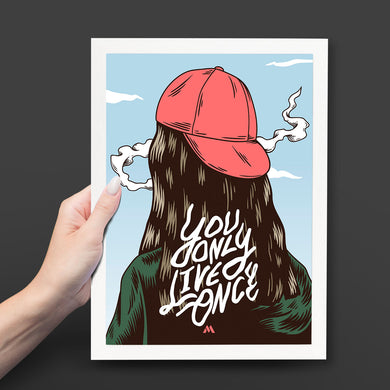 You Only Live Once Art-Poster
