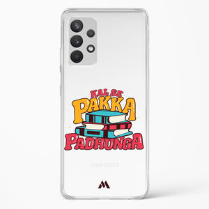 Kal Se Pakka Padhunga Crystal Clear Transparent Case-(Samsung)