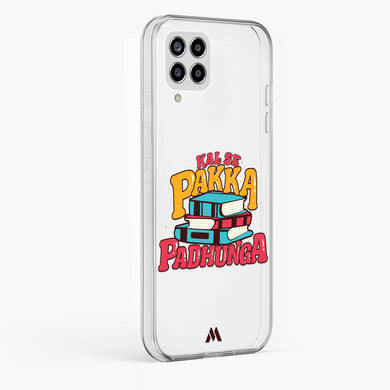 Kal Se Pakka Padhunga Crystal Clear Transparent Case-(Samsung)