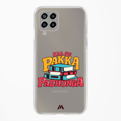 Kal Se Pakka Padhunga Crystal Clear Transparent Case-(Samsung)