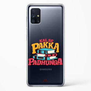 Kal Se Pakka Padhunga Crystal Clear Transparent Case-(Samsung)