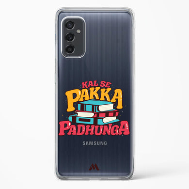 Kal Se Pakka Padhunga Crystal Clear Transparent Case-(Samsung)