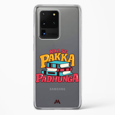 Kal Se Pakka Padhunga Crystal Clear Transparent Case (Samsung)