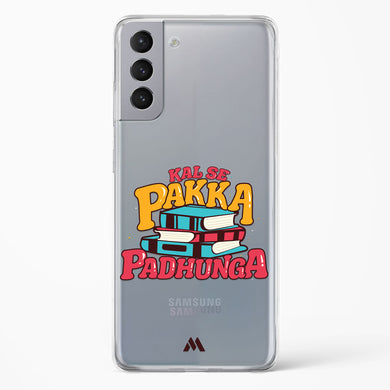 Kal Se Pakka Padhunga Crystal Clear Transparent Case-(Samsung)