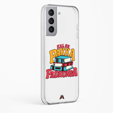 Kal Se Pakka Padhunga Crystal Clear Transparent Case-(Samsung)