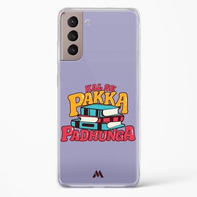 Kal Se Pakka Padhunga Crystal Clear Transparent Case-(Samsung)