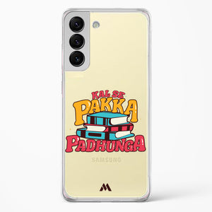 Kal Se Pakka Padhunga Crystal Clear Transparent Case-(Samsung)