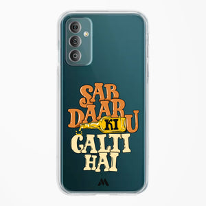 Sab Daaru Ki Galti Hai Crystal Clear Transparent Case-(Samsung)