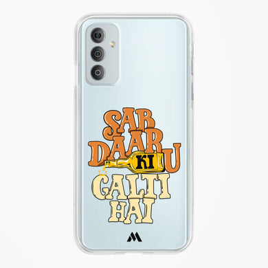 Sab Daaru Ki Galti Hai Crystal Clear Transparent Case-(Samsung)