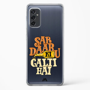 Sab Daaru Ki Galti Hai Crystal Clear Transparent Case-(Samsung)