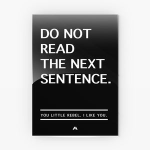 Do Not Read The Next Sentence Metal-Poster