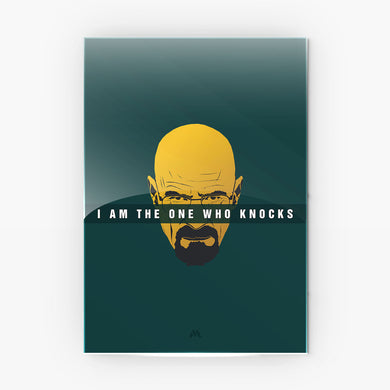 Breaking Bad I Am The One Who Knocks Metal Poster