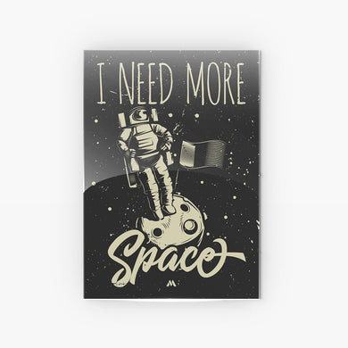 Need More Space Metal-Poster