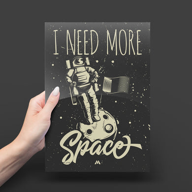 Need More Space Metal-Poster