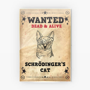 Wanted Schrodingers Cat Metal-Poster