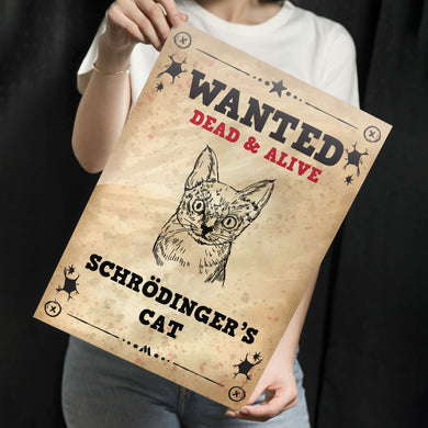 Wanted Schrodingers Cat Metal Poster