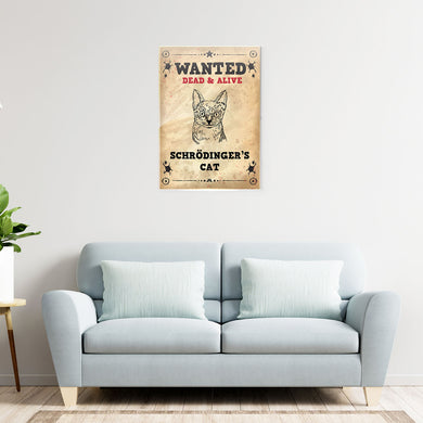 Wanted Schrodingers Cat Metal-Poster