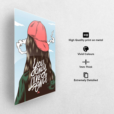 You Only Live Once Metal-Poster