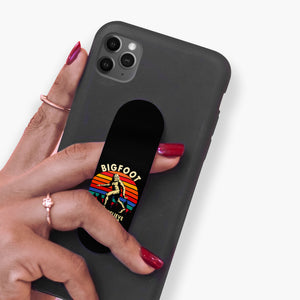 Bigfoot Doesnt Believe In You Phone Slider