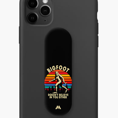 Bigfoot Doesnt Believe In You Phone Slider