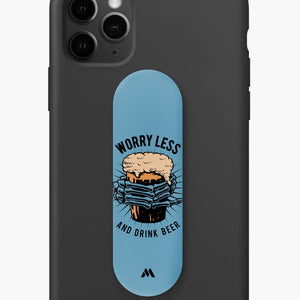 Worry Less and Drink Beer Phone Slider